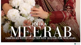 MEERAB BY JOHRA EMBROIDERED WINTER COLLECTIONS [upl. by Giesecke]