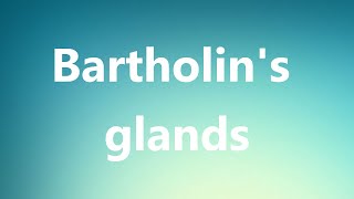 Bartholins glands  Medical Meaning and Pronunciation [upl. by Elimay]