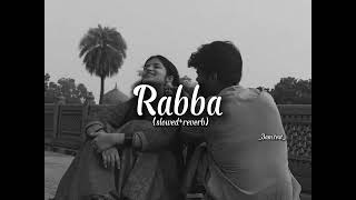 Rabba  Heropanti Slowed amp Reverbed  3amtext slowedandreverb arjitsingh [upl. by Odlopoel93]