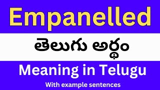 Empanelled meaning in telugu with examples  Empanelled తెలుగు లో అర్థం Meaning in Telugu [upl. by Lihcox]