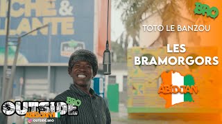 Toto Le Banzou  Les Bramogors  Outside Bro Abidjan🇨🇮 [upl. by Ailam]