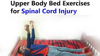 Upper Body Bed Exercises for Spinal Cord Injury C6D1  Anantha Rao Athlete  bedexercise [upl. by Aramaj]