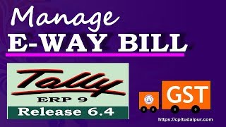 Tally ERP 9– Generate eWay Bill in GST Part82 Process to Manage eWay Bill in Tally [upl. by Wentworth]