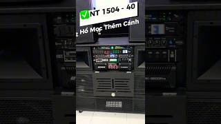 Demo dàn loa công suất khủng âm thanh hay ✅NT 1504 Full 40 short loa [upl. by Rosdniw]