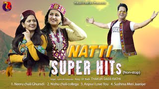 Latest Pahari Songs NATTI SUPER HITs Nonstop King Of Natti Thakur Dass Rathi  Vimal Negi [upl. by Nadabus324]