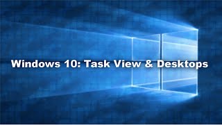 Task View And Extra Desktops  Windows 10 [upl. by Gambrill783]