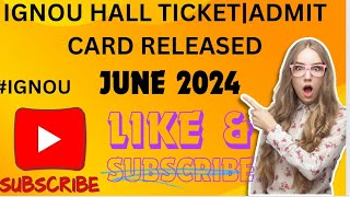 IGNOU HALL TICKET ADMIT CARD RELEASED June TEE 2024 [upl. by Itteb]