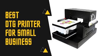 Best DTG Printer For Small Business  5 Finest Products Reviewed [upl. by Hanan368]