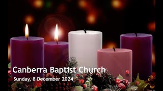 Canberra Baptist Church 8 December 2024 Service [upl. by Siravrat372]