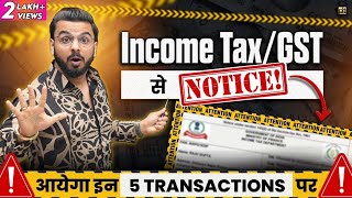 Income Tax amp GST से Notice आयेगा इन 5 Transactions पर  Financial Education [upl. by Zohar]