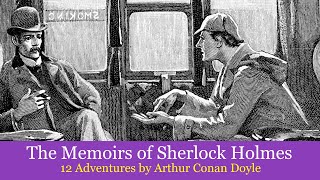 The Memoirs of Sherlock Holmes 1894 Full Audiobook 12 Adventures read by Greg Wagland [upl. by Alyal891]