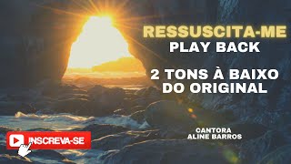 Ressuscitame Play Back  Aline Barros 2 Tons à Baixo [upl. by Annmarie]