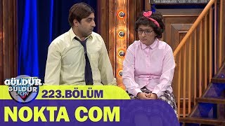 Güldür Güldür Show 223Bölüm  Nokta Com [upl. by Nosdivad984]