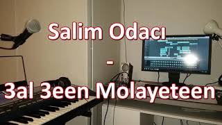 Salim Odacı 3al 3een Molayeteen antakya arapça müzik عالعين موليتين [upl. by Jeffry237]