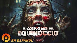 EL ASESINO DEL EQUINOCCIO  ESTRENO 2024 EN 4k  PELICULA COMPLETA DE SUSPENSO EN ESPANOL LATINO [upl. by Einnhoj159]