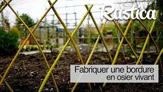 La fabrication d une bordure en osier vivant [upl. by Suiravaj]