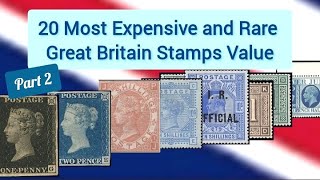 20 Most Expensive And Rare GREAT BRITAIN Stamps Value  Part 2  Great Britain Stamps Collecting [upl. by Crosby]