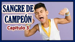 Sangre de Campeon Resumen Corto Capitulo 3 [upl. by Eelidnarb]