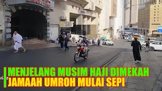 MENJELANG MUSIM HAJI JAMAAH UMRAH DIKOTA MAKKAH MULAI SEPI [upl. by Younglove991]