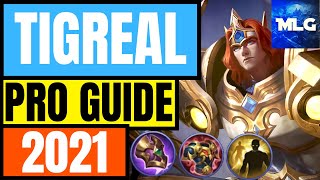 TIGREAL GUIDE 2021 Best Build Skills Combo Tips amp Tricks  Mobile Legends [upl. by Htebzile]