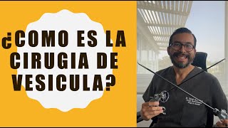 CÓMO ES LA CIRUGIA DE VESICULA [upl. by Angelika]