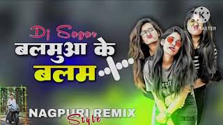 Balamua Ke Balam Bhojpuri Dj Remix  Nagpuri Style Dj Remix 2024  😜Nagpuri Chhow Nach Dj Mix 🤣 [upl. by Ress]