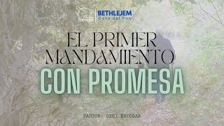 151124 PASTOR OZNI ESCOBAR Tema Primer Mandamiento con Promesa [upl. by Ahtabat115]