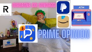 Prime Opinion Guadagna coi Sondaggi Retribuiti Buoni Amazon Nike saldo PayPal o Bonifico su Revolut [upl. by Ybab]