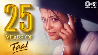 25 Years of Taal Movie  ARRahman  Aishwarya Rai Bachchan Anil Kapoor  Akshaye Khanna  90s Hits [upl. by Nueoras99]