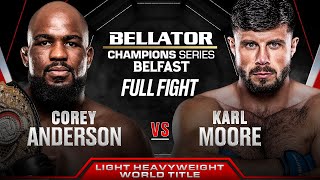 Corey Anderson vs Karl Moore Light Heavyweight World Title Bout  Bellator Belfast [upl. by Rma]