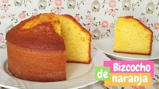 Bizcocho de naranja muy esponjoso  Receta fácil  Mi tarta preferida [upl. by Durtschi56]