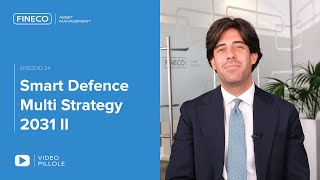 Smart Defence MultiStrategy 2031 Fineco AM Fund II [upl. by Alletnahs224]