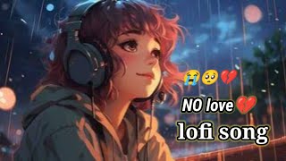 Ham Tumko Nigahon Mei Chhupa 💔💔lofi song no love trending music 😭🥺lofimusic love djsong 🎶 bewafa [upl. by Suzy]