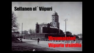 Virsumaisteri Viipurin visiitillä Sellanen ol´ Viipuri [upl. by Arretnahs721]