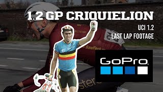 GP Criquielion 2022 UCI 12 FINAL LAP [upl. by Cecilla]