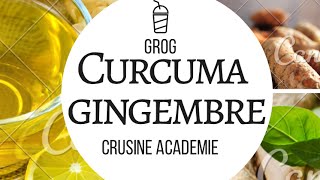 Grog Curcuma Gingembre [upl. by Polinski]