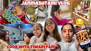 Cook with tiwari family🤤  Janmashtami vlog [upl. by Spanjian815]