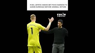 Mikel Arteta Issues SetPiece Warning to Aaron Ramsdale Before Arsenal Return football [upl. by Lonnard]