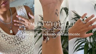 Tutto sui “gioielli” che indosso ✨💍 [upl. by Miki]