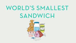 World’s Smallest Sandwich [upl. by Annunciata]