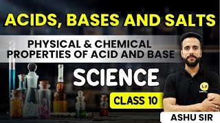 Class 10 Science Chapter 2  Acids Bases amp Salts  Properties of Acid amp Base  Ashu Ghai sir [upl. by Bolte750]