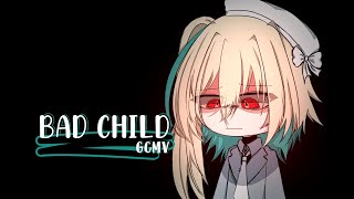 Bad Child ♥ GLMV  GCMV ♥ Gacha Life Songs  Music Video [upl. by Samid]