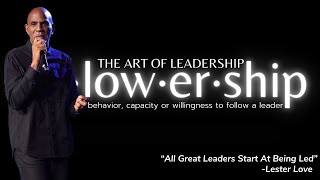 The Art Leadership Followership  Bishop Lester Love [upl. by Troth]