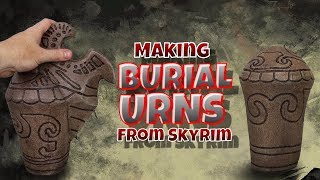 Making Burial Urns from Skyrim [upl. by Nowed]