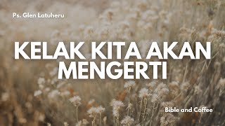 Renungan Senin 4 Nov 24 quotKELAK KITA AKAN MENGERTIquot [upl. by Reames371]