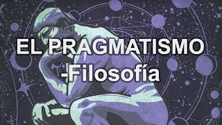 Pragmatismo  Filosofía  Educatina [upl. by Clevey436]