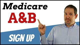 Medicare Part A and B  How To Sign Up  Explained [upl. by Routh238]