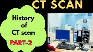 Part2 History of CT scan  by Prachi  Radiology  Computed Tomography [upl. by Ki]