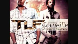 TLF feat Corneille  Le meilleur du monde extrait [upl. by Aduh]