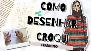 COMO DESENHAR CROQUI FEMININO l  DESENHO DE MODA  Desenho de moda passo a passo [upl. by Binny]